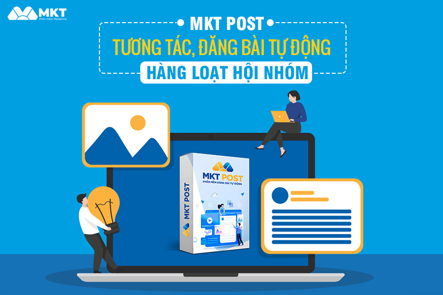 Phần mềm MKT Post - Phần mềm đăng bài lên hàng nghìn group, fanpage profile tự động