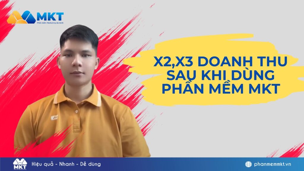 "X3 lần hiệu quả nhờ Phần mềm MKT" - Bí quyết tạo nên thành công của chàng trai trẻ 9x