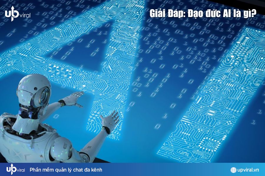 Đạo đức AI là gì? Bí quyết ứng dụng AI có trách nhiệm