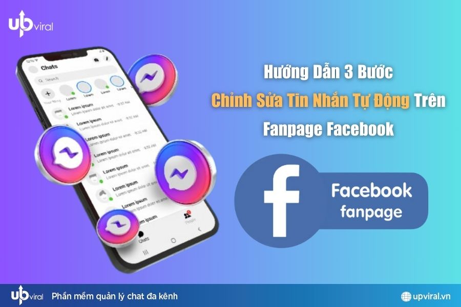 Hướng Dẫn 3 Bước Chỉnh Sửa Tin Nhắn Tự Động Trên Fanpage Facebook