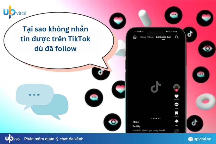 Tại sao không nhắn tin được trên TikTok dù đã follow