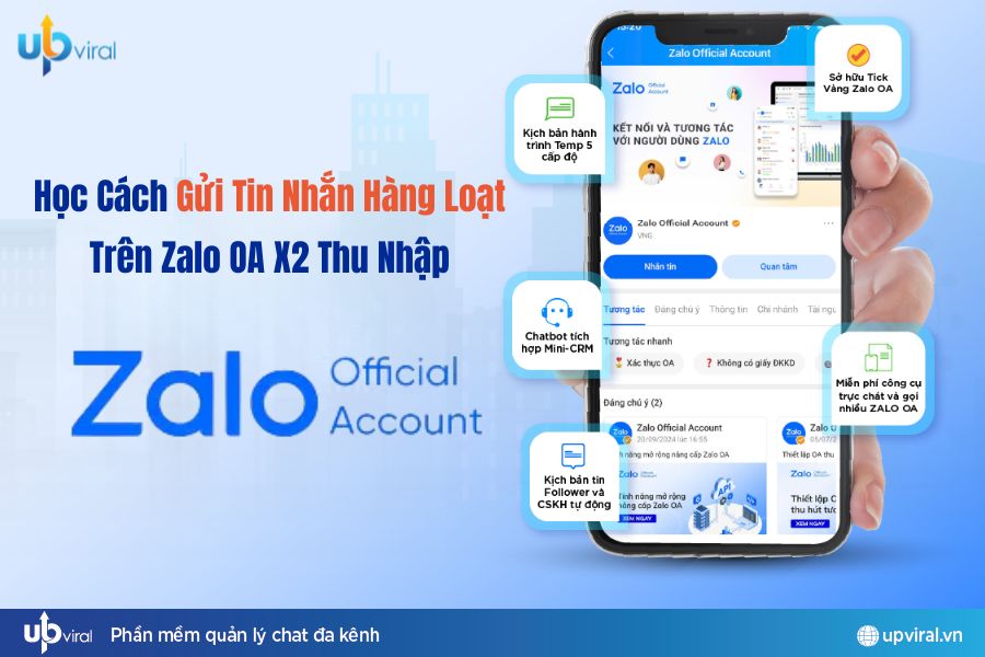 Học Cách Gửi Tin Nhắn Hàng Loạt Trên Zalo OA X2 Thu Nhập