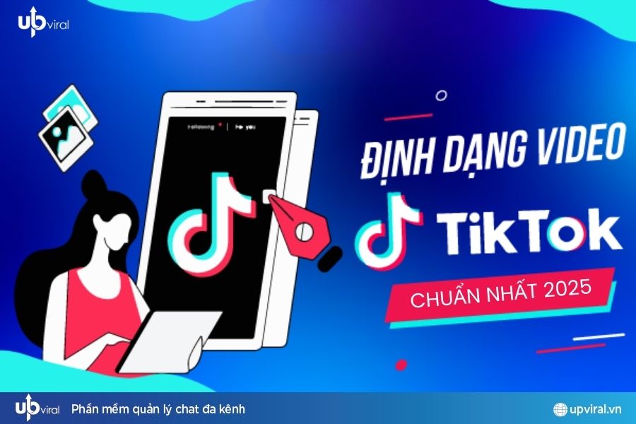 Kích thước video tiktok chuẩn mới nhất 2025